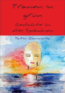 Cover des Ebooks "Tränen in grün - Gedichte in drei Sprachen" von Tatin Giannaro