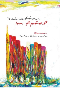 Cover des Romans "Schatten im Apfel" von Tatin Giannaro